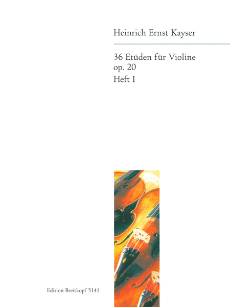 Heinrich Kayser - 36 Etüden für Violine op. 20 Heft 1
