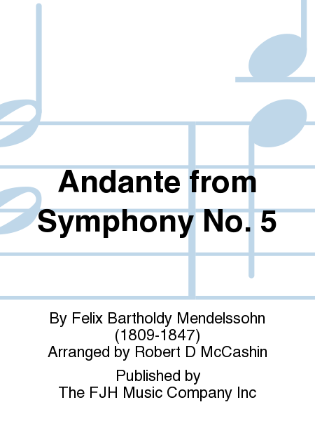 Felix Mendelssohn - Andante from Symphony no. 5