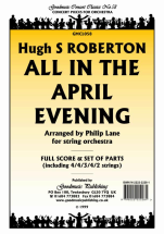 Hugh S. Roberton - All in the April Evening