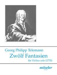 Georg Philipp Telemann - Zwölf Fantasien für Violine ohne Bass