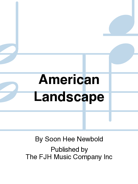 Soon Hee Newbold - American Landscape