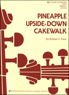 Robert S. Frost - Pineapple Upside-Down Cakewalk