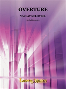 Vaclav Nelhybel - Overture for Orchestra