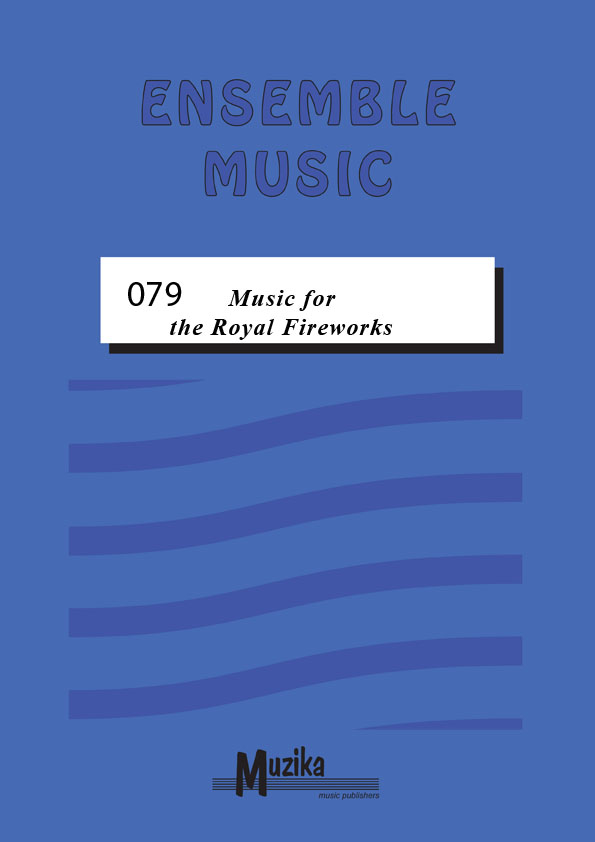 Georg Friedrich Handel - Music for the Royal Fireworks