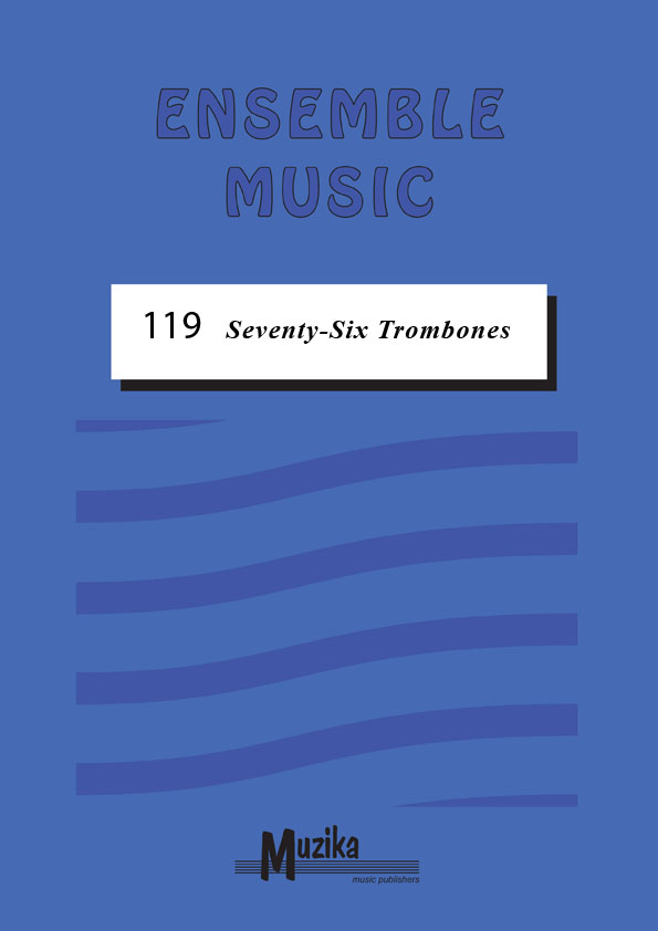 Meredith Wilson - Seventy-Six Trombones